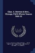 Chas. A. Stevens & Bros., Chicago, Fall & Winter Season 1909-10