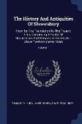 The History and Antiquities of Shrewsbury: From Its First Foundation to the Present Time, Comprising a Recital of Occurrences and Remarkable Events, f