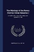 The Myology of the Raven (Corvus Corax Sinuatus.): A Guide to the Study of the Muscular System in Birds