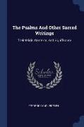 The Psalms and Other Sacred Writings: Their Origin, Contents, and Significance
