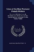 Lives of the Most Eminent French Writers: Montaigne, Rabelais, Corneille, Rochefoucauld, Moliere, La Fontaine, Pascal, Madame de Sévigné, Boileau, Rac