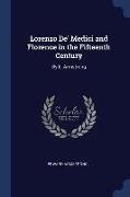 Lorenzo de' Medici and Florence in the Fifteenth Century: By E. Armstrong