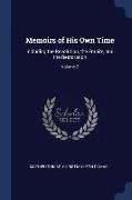Memoirs of His Own Time: Including the Revolution, the Empire, and the Restoration, Volume 2