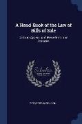 A Hand-Book of the Law of Bills of Sale: With an Appendix of Precedents and Statutes