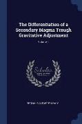 The Differentiation of a Secondary Magma Trough Gravitative Adjustment, Volume 1