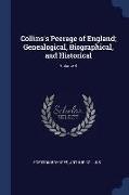 Collins's Peerage of England, Genealogical, Biographical, and Historical, Volume 4