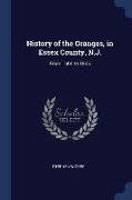 History of the Oranges, in Essex County, N.J.: From 1666 to 1806