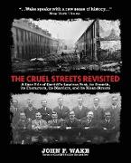 The Cruel Streets Revisited