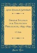Grazer Studien zur Deutschen Philologie, 1895-1899