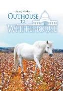 Outhouse to Whitehouse