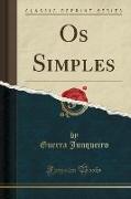 Os Simples (Classic Reprint)