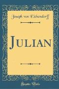 Julian (Classic Reprint)