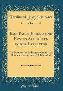 Jean Pauls Jugend und Erstes Auftreten in der Literatur