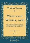 Wege nach Weimar, 1908, Vol. 5