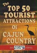 Top 50 Tourist Attractions of Cajun Country