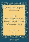 The Knickerbocker, or New-York Monthly Magazine, 1854, Vol. 43 (Classic Reprint)