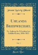 Uhlands Briefwechsel, Vol. 2