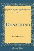 Donaukind (Classic Reprint)