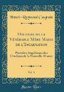 Histoire de la Vénérable Mère Marie de l'Incarnation, Vol. 3