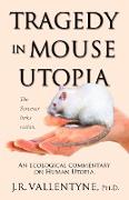 Tragedy in Mouse Utopia