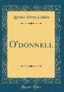O'donnell (Classic Reprint)