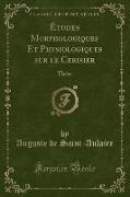 Études Morphologiques Et Physiologiques sur le Cerisier