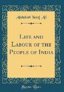 Life and Labour of the People of India (Classic Reprint)