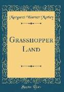 Grasshopper Land (Classic Reprint)