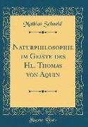 Naturphilosophie im Geiste des Hl. Thomas von Aquin (Classic Reprint)