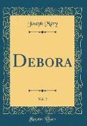 Debora, Vol. 2 (Classic Reprint)