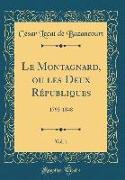 Le Montagnard, ou les Deux Républiques, Vol. 1