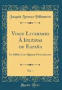 Viage Literario Á Iglesias de España, Vol. 1