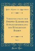 Verhandlungen der Zweiten Kammer der Ständeversammlung des Königreichs Baiern, Vol. 4 (Classic Reprint)