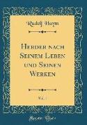 Herder nach Seinem Leben und Seinen Werken, Vol. 1 (Classic Reprint)