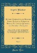 OEuvres Complettes de Messire Esprit Fléchier, Évêque de Nismes, Et l'un des Quarante de l'Académie Françoise, Vol. 5