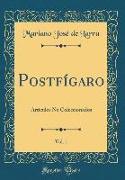 Postfígaro, Vol. 1