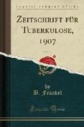 Zeitschrift für Tuberkulose, 1907, Vol. 10 (Classic Reprint)