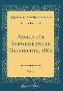 Archiv für Schweizerische Geschichte, 1862, Vol. 13 (Classic Reprint)