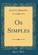 Os Simples (Classic Reprint)