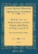 Report on the Manuscripts of His Grace, the Duke of Portland, K. G, Vol. 8