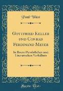 Gottfried Keller und Conrad Ferdinand Meyer