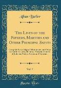 The Lives of the Fathers, Martyrs and Other Principal Saints, Vol. 7