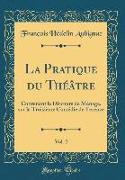La Pratique du Théâtre, Vol. 2