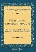 Christophori Ludovici Hoffmann