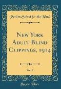New York Adult Blind Clippings, 1914, Vol. 7 (Classic Reprint)