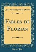 Fables de Florian (Classic Reprint)