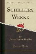 Schillers Werke, Vol. 8 (Classic Reprint)