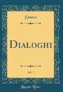 Dialoghi, Vol. 2 (Classic Reprint)