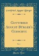 Gottfried August Bürger's Gedichte, Vol. 1 (Classic Reprint)