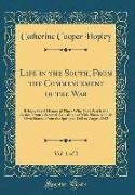 Life in the South, From the Commencement of the War, Vol. 1 of 2